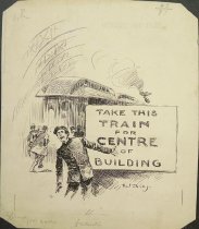 [Take this train for centre of building]